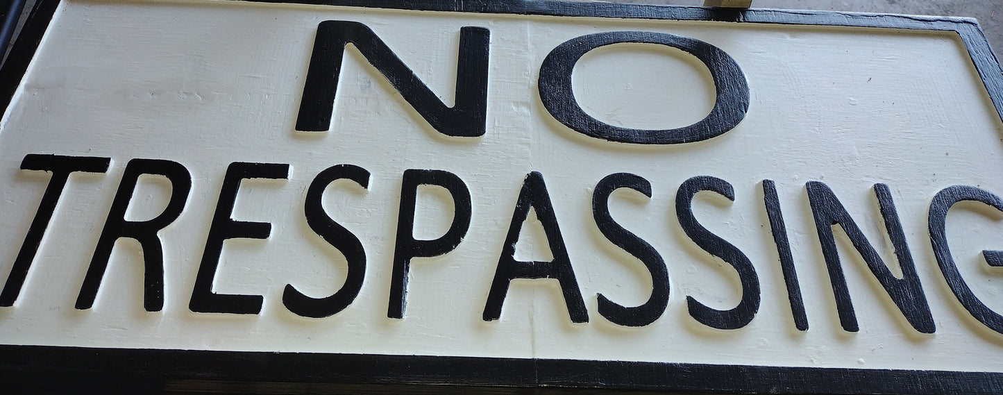 NO TRESPASSING large sign